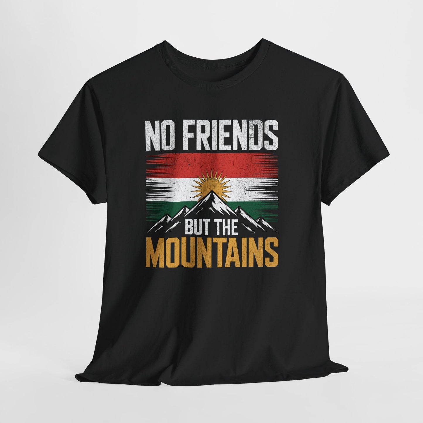 No Friends But The Mountains T‑Shirt - Kurdify