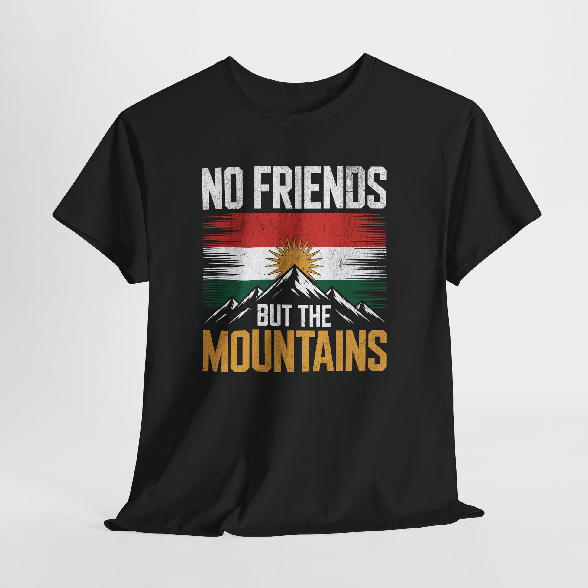 No Friends But The Mountains T‑Shirt - Kurdify
