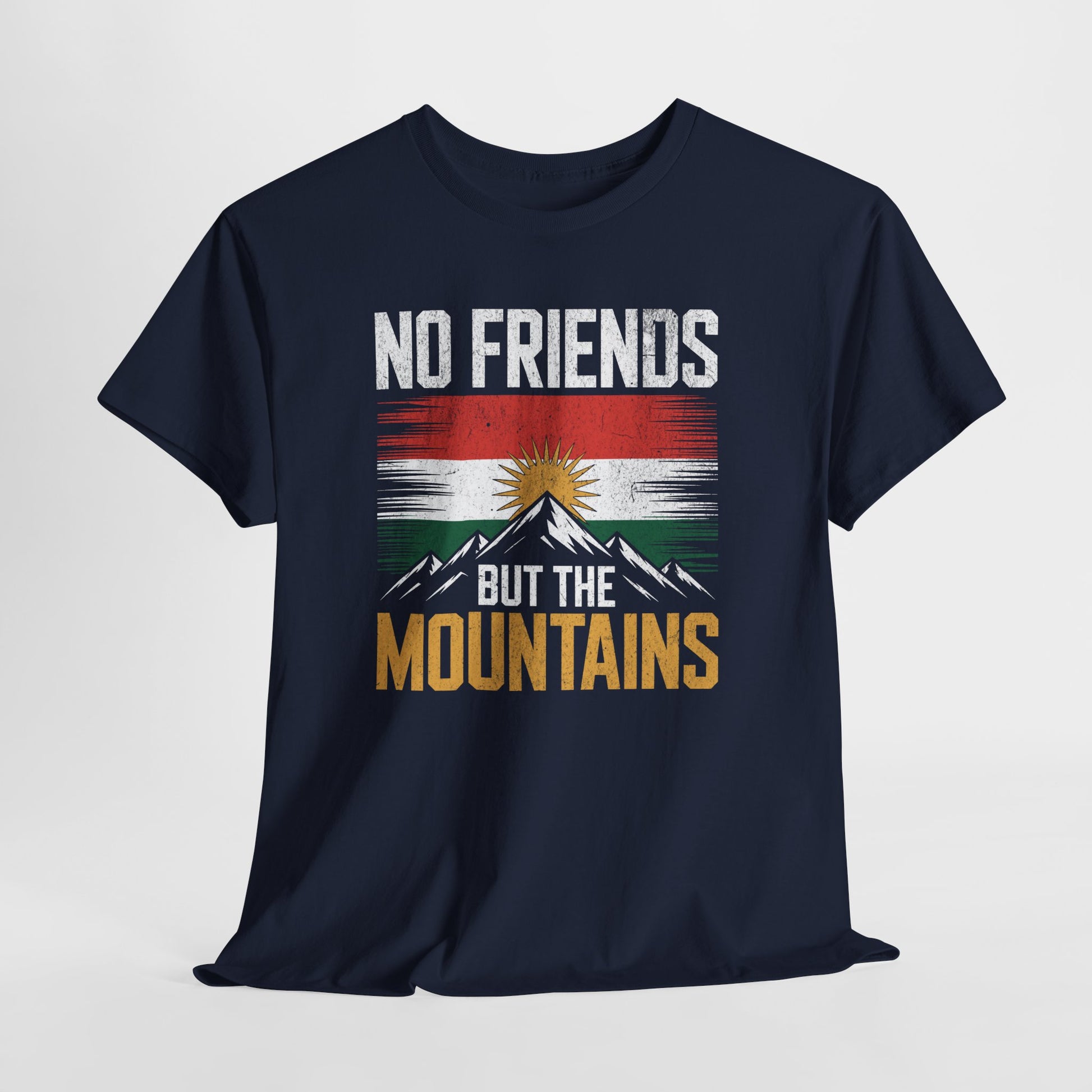 No Friends But The Mountains T‑Shirt - Kurdify