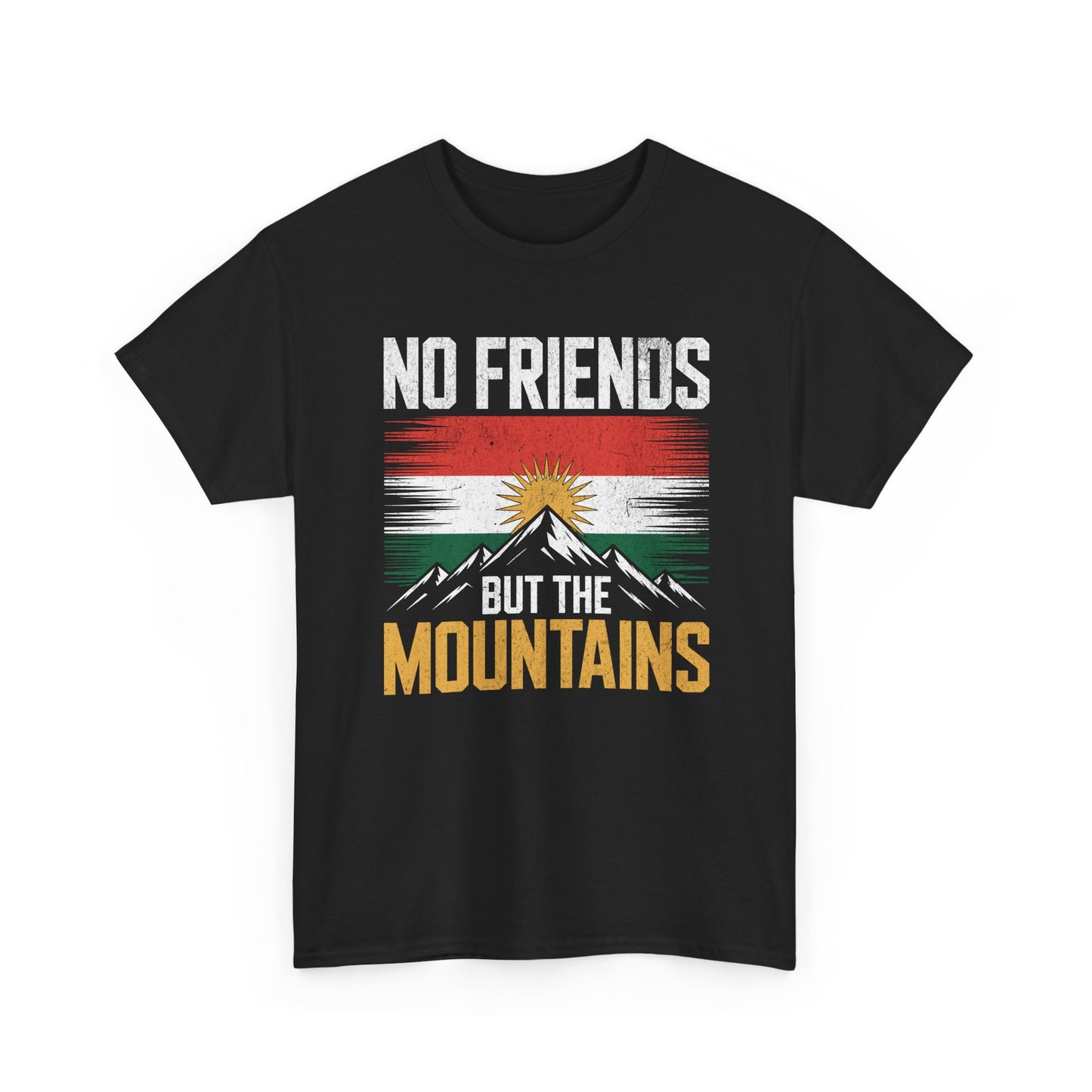 No Friends But The Mountains T‑Shirt - Kurdify